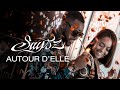 Says'z - Autour d'Elle (Clip Officiel)