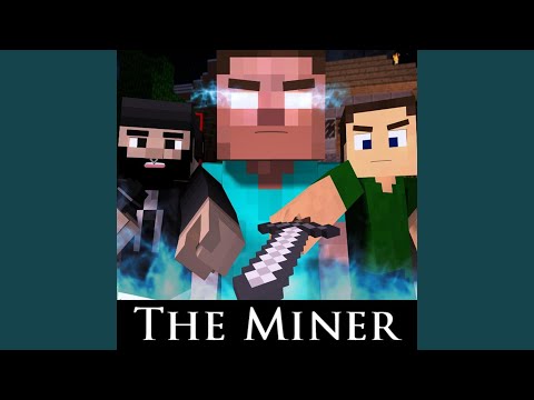 The Miner (Minecraft Parody of The Fighter)