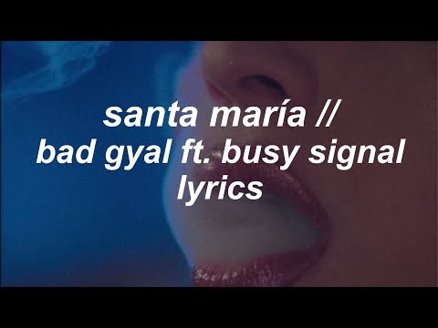 Bad Gyal Santa María Lyrics Feat Busy Signal
