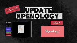 Updating Xpenology (Synology) on ANY Hardware Just Got Way Easier!