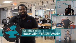 Welcome to Huntsville STEAM Works