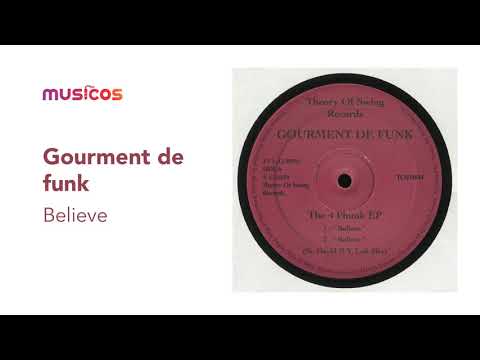 Gourment de funk - Believe
