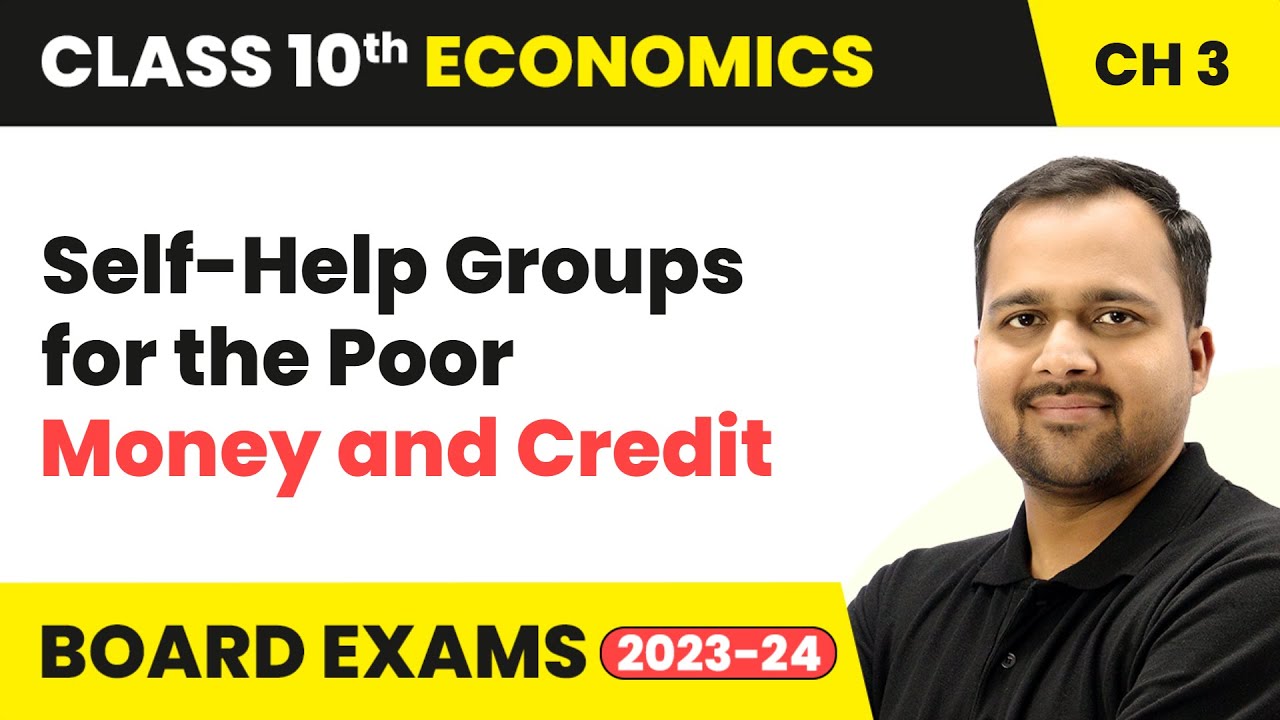 Self-Help Groups for the Poor - Money and Credit | Class 10 Economics Chapter 3 | CBSE 2024-25