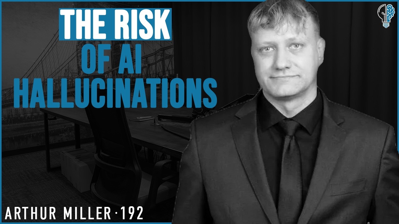 #192 - When AI Lies: The Hidden Risk No One Is Talking About | Arthur Miller