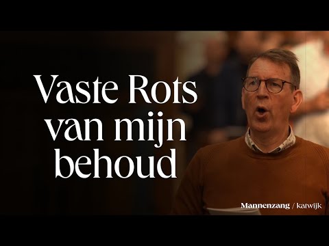 Vaste rots van mijn behoud | 1700 mannen zingen | Katwijk aan Zee