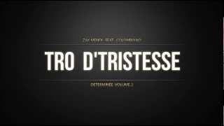 TRO D'TRISTESSE - ZAKMENDI FEAT COLOMBIANO + LYRICS // DETERMINEE VOLUME 2