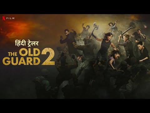 The Old Guard 2 | Official Hindi Trailer | Netflix Original Film