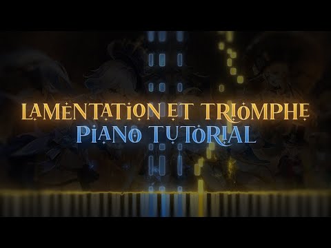 Lamentation Et Triomphe - Genshin Impact [Piano Tutorial]