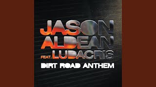 Dirt Road Anthem (Remix) (feat. Ludacris)