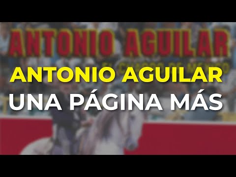 Antonio Aguilar - Una Página Más (Audio Oficial)