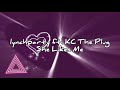 Lynchparty She Likes Me Ft KC The Plug Lyrics