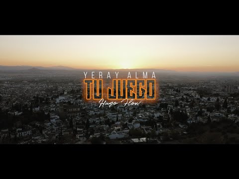 Yeray Alma & Hugo Flow - Tu Juego (Video Oficial)