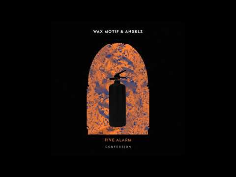 Wax Motif x ANGELZ - Five Alarm