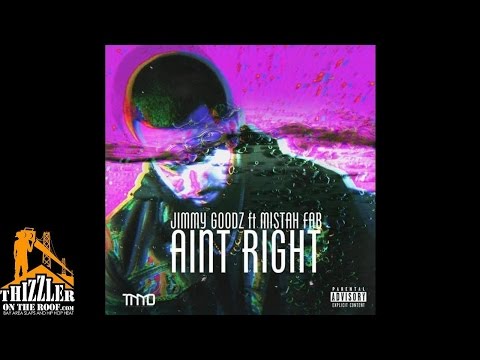 Jimmy Goodz ft. Mistah FAB - Ain't Right [Prod. Larry Luchianno, Rawkeyz] [Thizzler.com]
