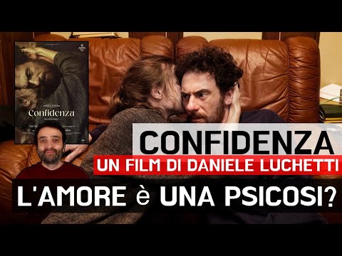 "CONFIDENZA" - L'AMORE è UNA PSICOSI? - film di Daniele Luchetti (2024) - Ep.34 FDV #cinema #film