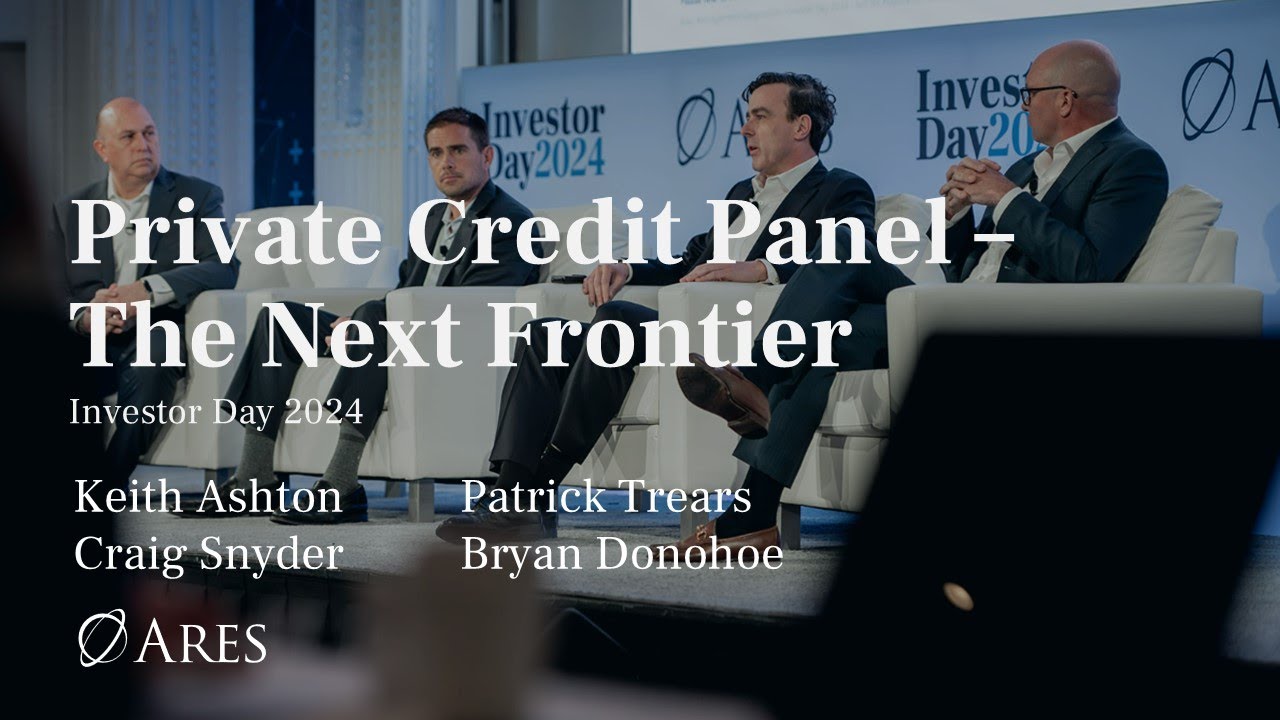 Ares Leaders Discuss How Private Credit is ‘The Next Frontier’ | Ares Investor Day 2024
