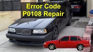 Error code P0108 for Volvo S70, V70, 850, etc., repair. Manifold pressure sensor - VOTD