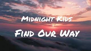 ［和訳］Midnight Kids - Find Our Way