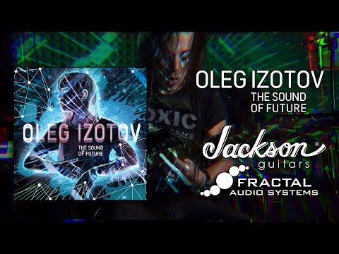 OLEG IZOTOV - The Sound of Future (Guitar Playthrough)