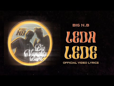 BIG N.B - LEDALEDE (Video Lyrics)