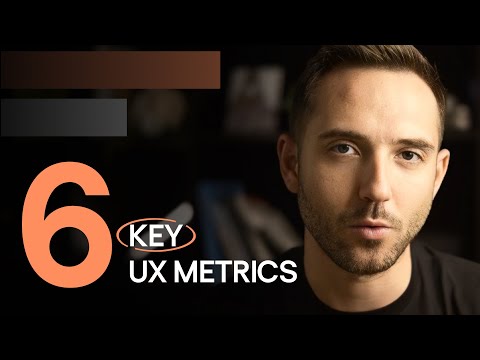 6 Key UX Metrics Explained