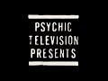 Psychic TV - Terminus Xtul (Official Music Video)