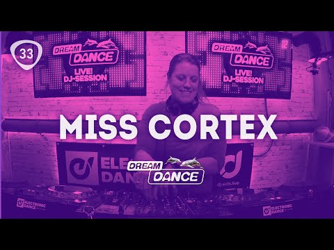 Dream Dance Live! ep.033 w/ Miss Cortex | Trance, Melodic-Trance, Uplifting Trance