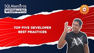 Top Five Developer Best Practices