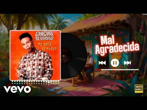 Chicho Severino, Caribbean Sounds - Mal Agradecida