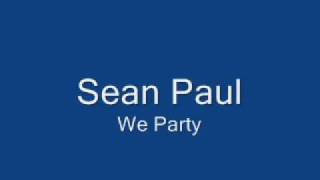 Sean Paul - We Party 2011