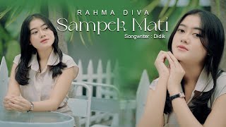 Download lagu Rahma Diva - Sampek Mati mp3