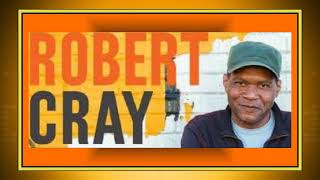 Robert Cray &amp; Hi Rhythm ............... You Must Believe in Yourself
