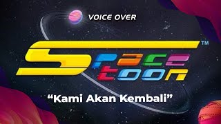 Download lagu SPACETOON - KAMI AKAN KEMBALI (Dubbing Bahasa Indonesia) mp3
