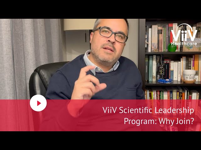 ViiV Scientific Leadership Program: Why Join?