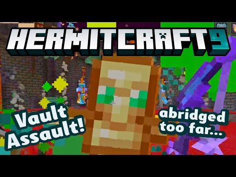 HermitCraft 9 ep 37! Vault Assault: Abridged too far!