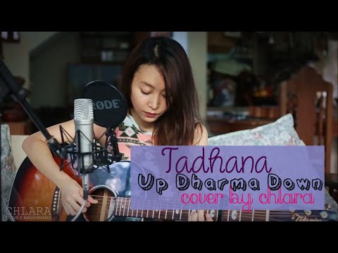 Tadhana - Up Dharma Down COVER by Chlara
