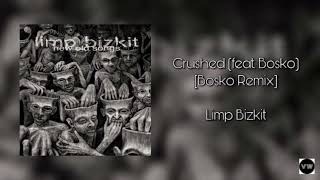Limp Bizkit - Crushed (Bosko Remix) [Clean Version]