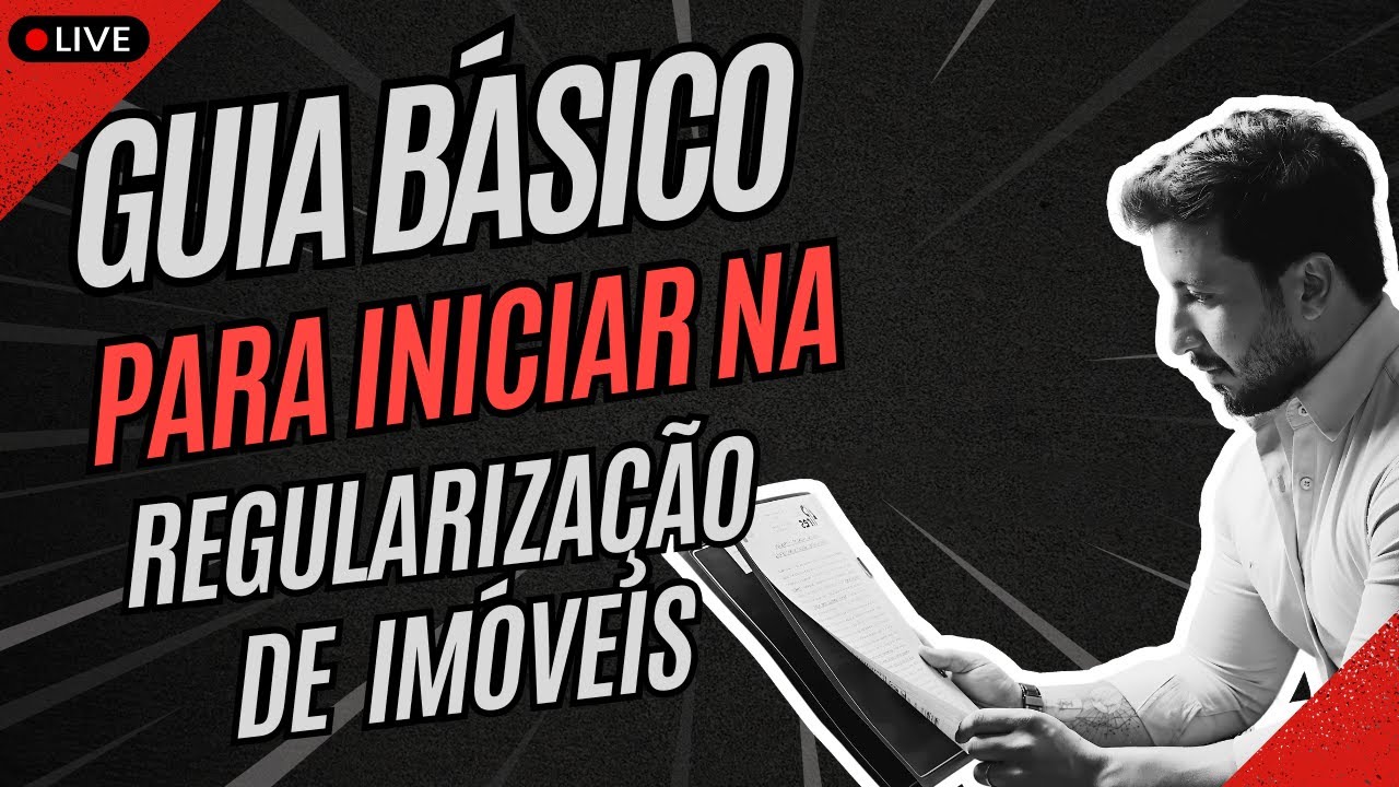 Guia básico para iniciar na regularização de imóveis