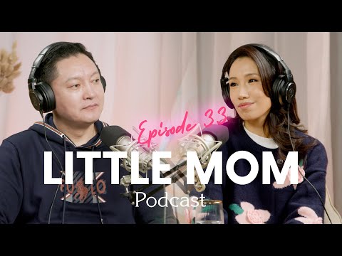LITTLE MOM PODCAST EP33 | Т.Бархүү | Гэр бүл зохиосон л бол тэвчээрт суралцах хэрэгтэй.