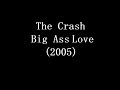 The Crash - Big Ass Love