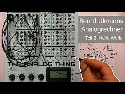Bernd Ulmanns Analogrechner - Teil 2: Hello World