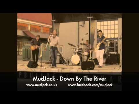 MudJack - Down By The River