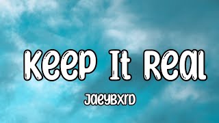 Download lagu JaeyBxrd - Keep It Real (Lyrics) mp3