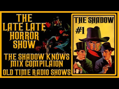 The Shadow Knows Compilation Old Time Radio Shows All Night Long