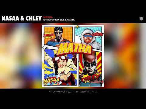 NASAA & Chley - Matha (Official Audio) (feat. djygubzin.live & Amaza)