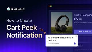 How to Create a Cart Peek Notification with NotificationX
