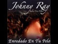 Johnny Ray - si no soy yo