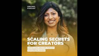 How Creators Can Scale Smarter: Insights from Monica Khan -- Ep. 172