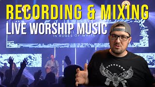 Recording, Editing, Mixing, & Mastering Live Worship Music