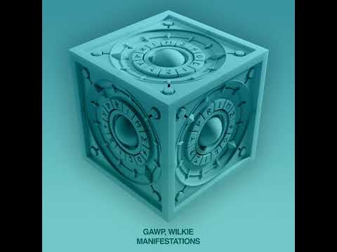 GAWP & Wilkie - Manifestations
